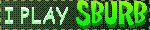 I play Sburb